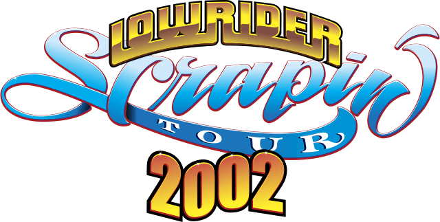 Lowrider Scrapin’ Tour 2002 
